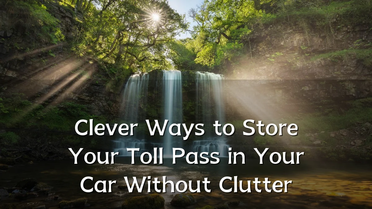 Clever Ways to Store Your Toll Pass in Your Car Without Clutter