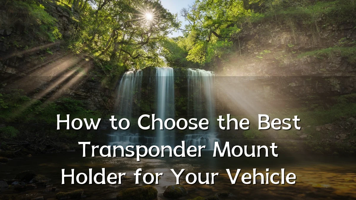 How to Choose the Best Transponder Mount Holder for Your Vehicle