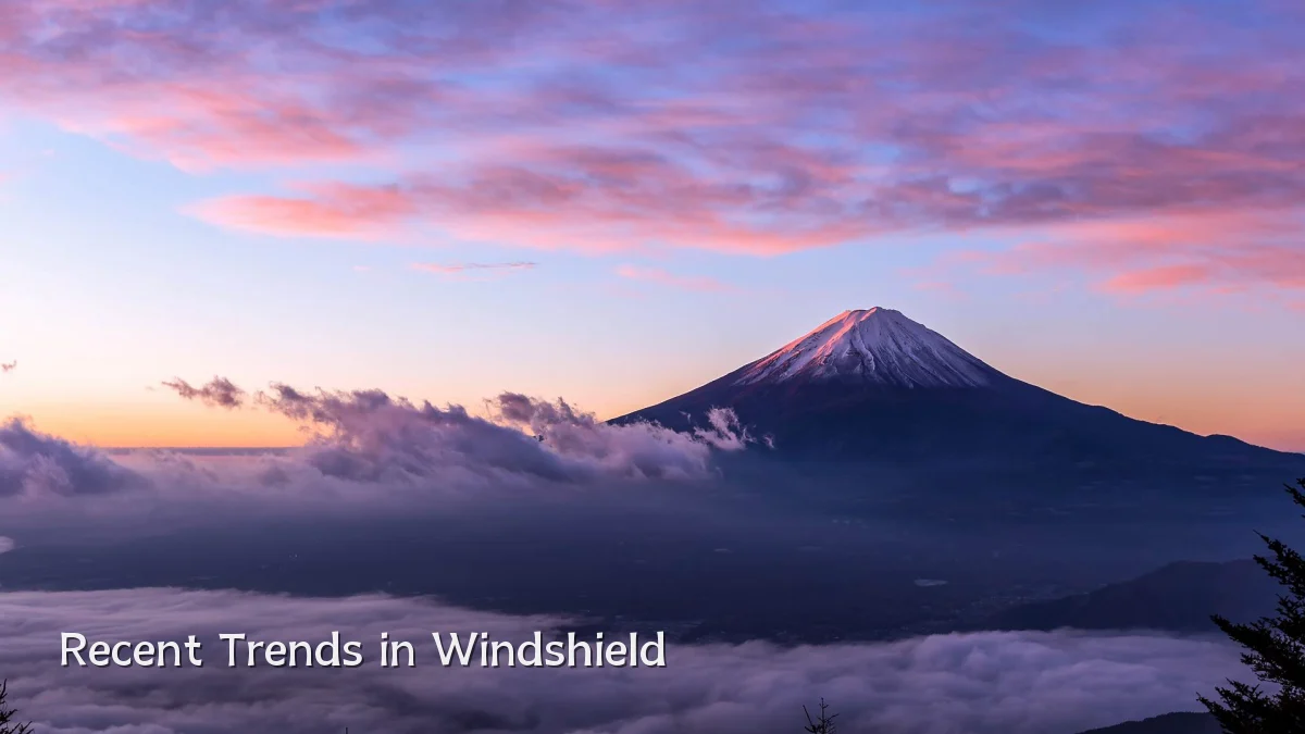 Recent Trends in Windshield