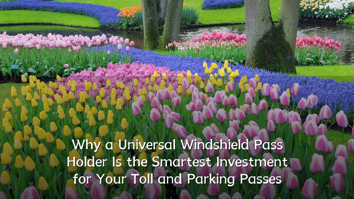 Why a Universal Windshield Pass Holder Is the Smartest Investment for Your Toll and Parking Passes