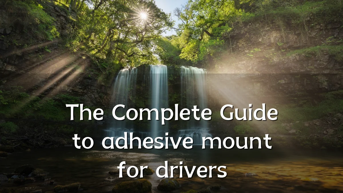 The Complete Guide to adhesive mount for drivers