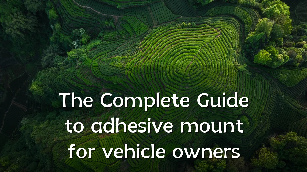 The Complete Guide to adhesive mount for vehicle owners
