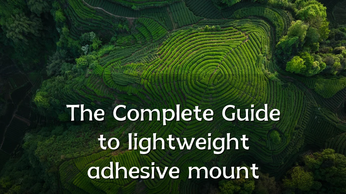 The Complete Guide to lightweight adhesive mount