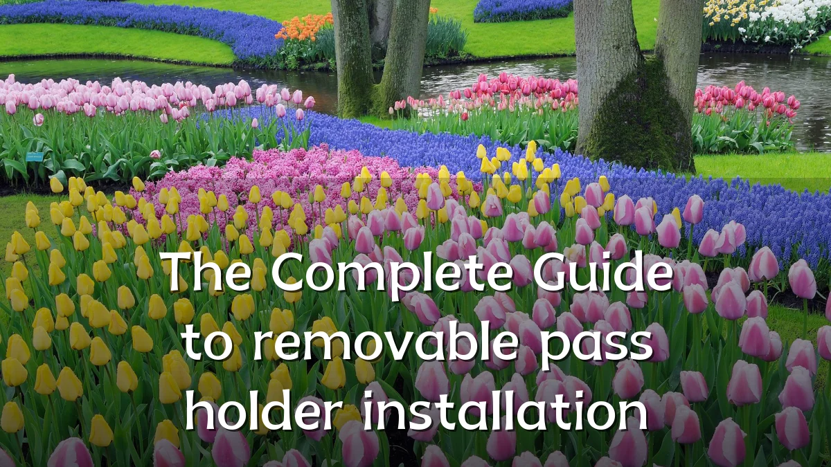 The Complete Guide to removable pass holder installation