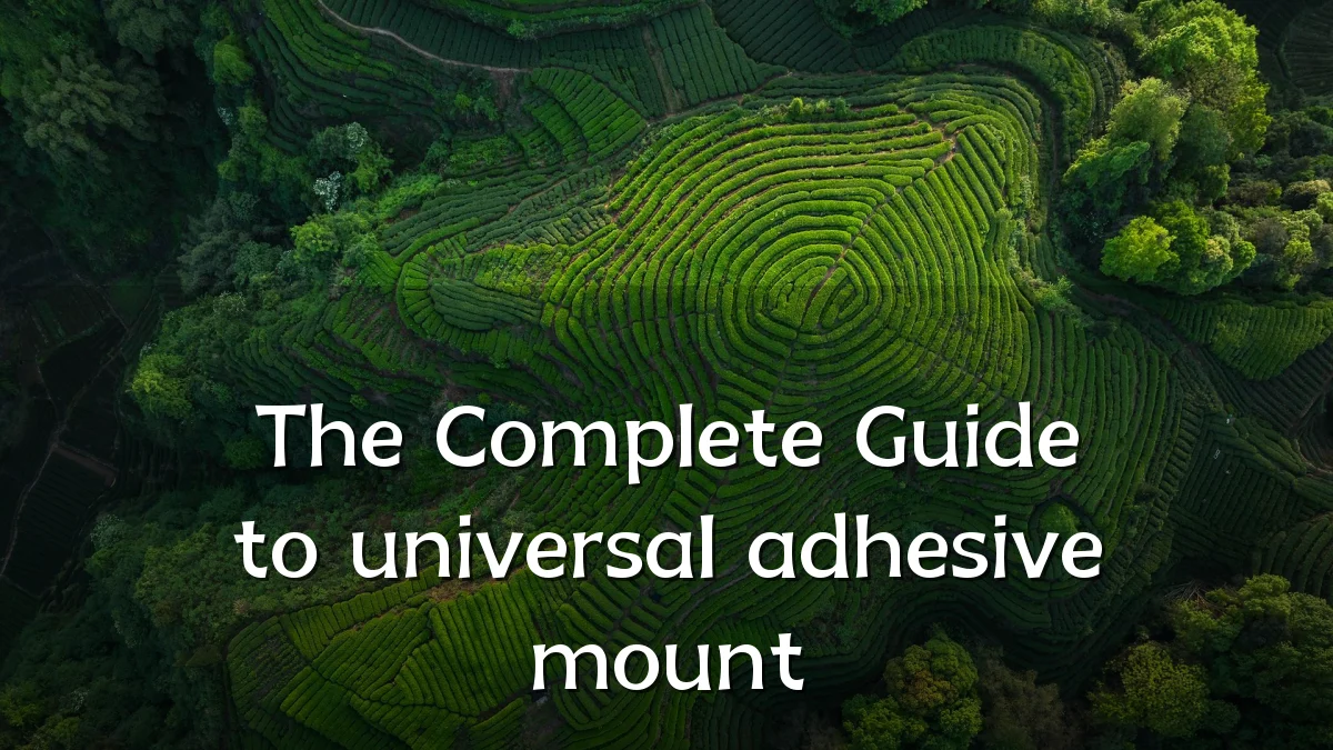 The Complete Guide to universal adhesive mount