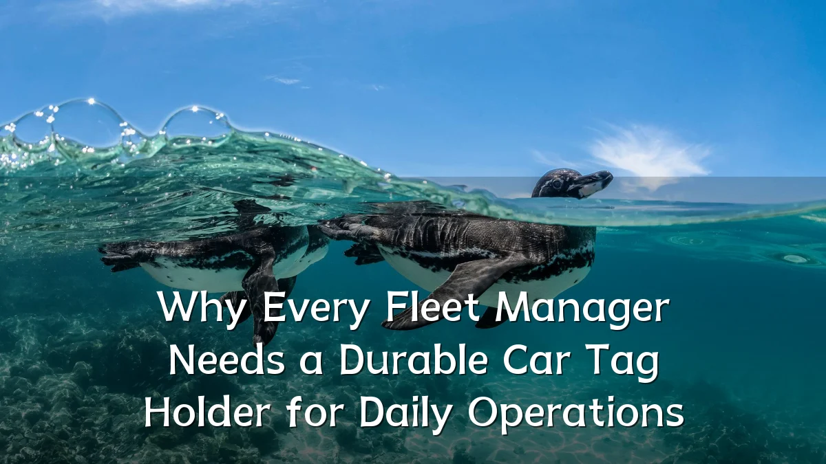 Why Every Fleet Manager Needs a Durable Car Tag Holder for Daily Operations